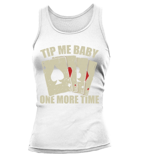 Poker Dealer Tip Me Baby Gambling Tank top Woman