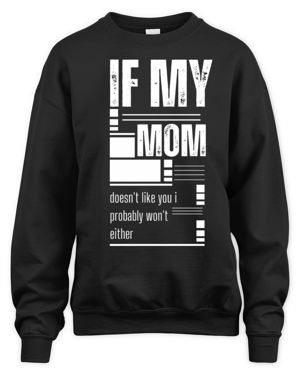 sarcastic mom quotes daughter humour mothers day Unisex Premium Crewneck Sweatshirt