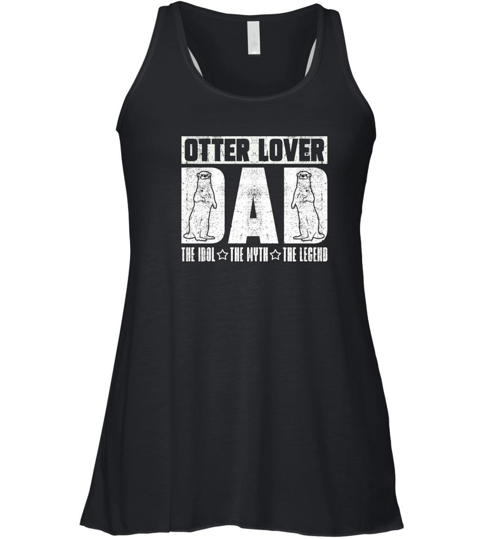 Otter Lover Dad The Idol The Myth The Animal Lover Women's Flowy Tank Top