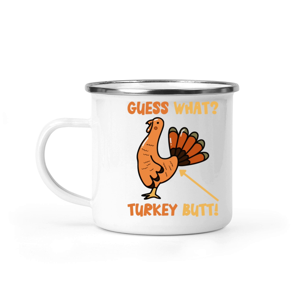 Guess What Turkey Butt Funny Pilgrim Turkeys Butts Camping Mug