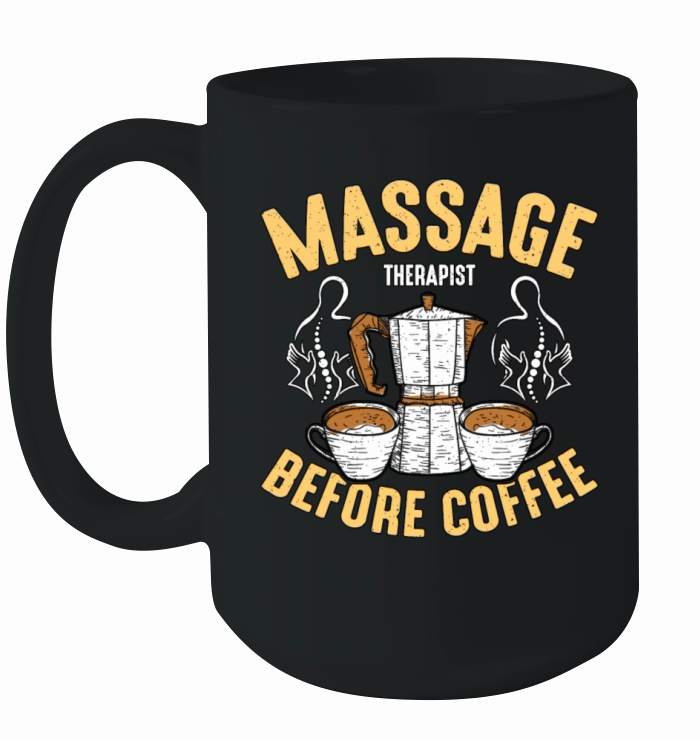 Massage Therapist Before Chiropractor Coffee Lover Ceramic Mug
