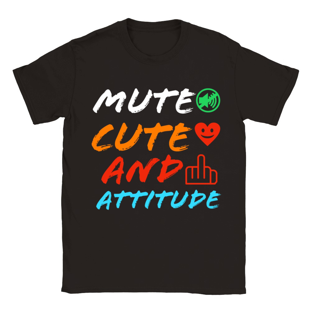 Mute cute and attitude funny quote Classic Kids Crewneck T-shirt