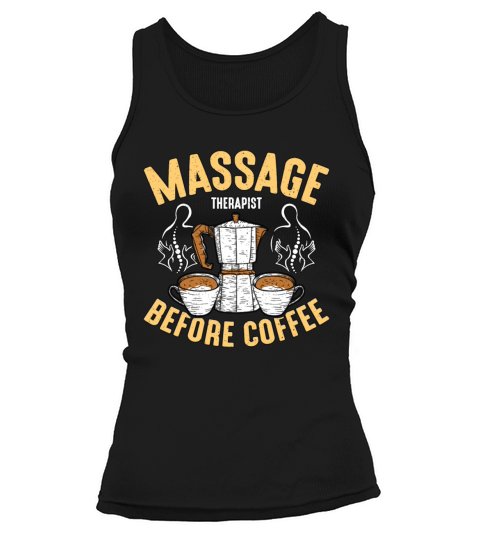 Massage Therapist Before Chiropractor Coffee Lover Tank top Woman