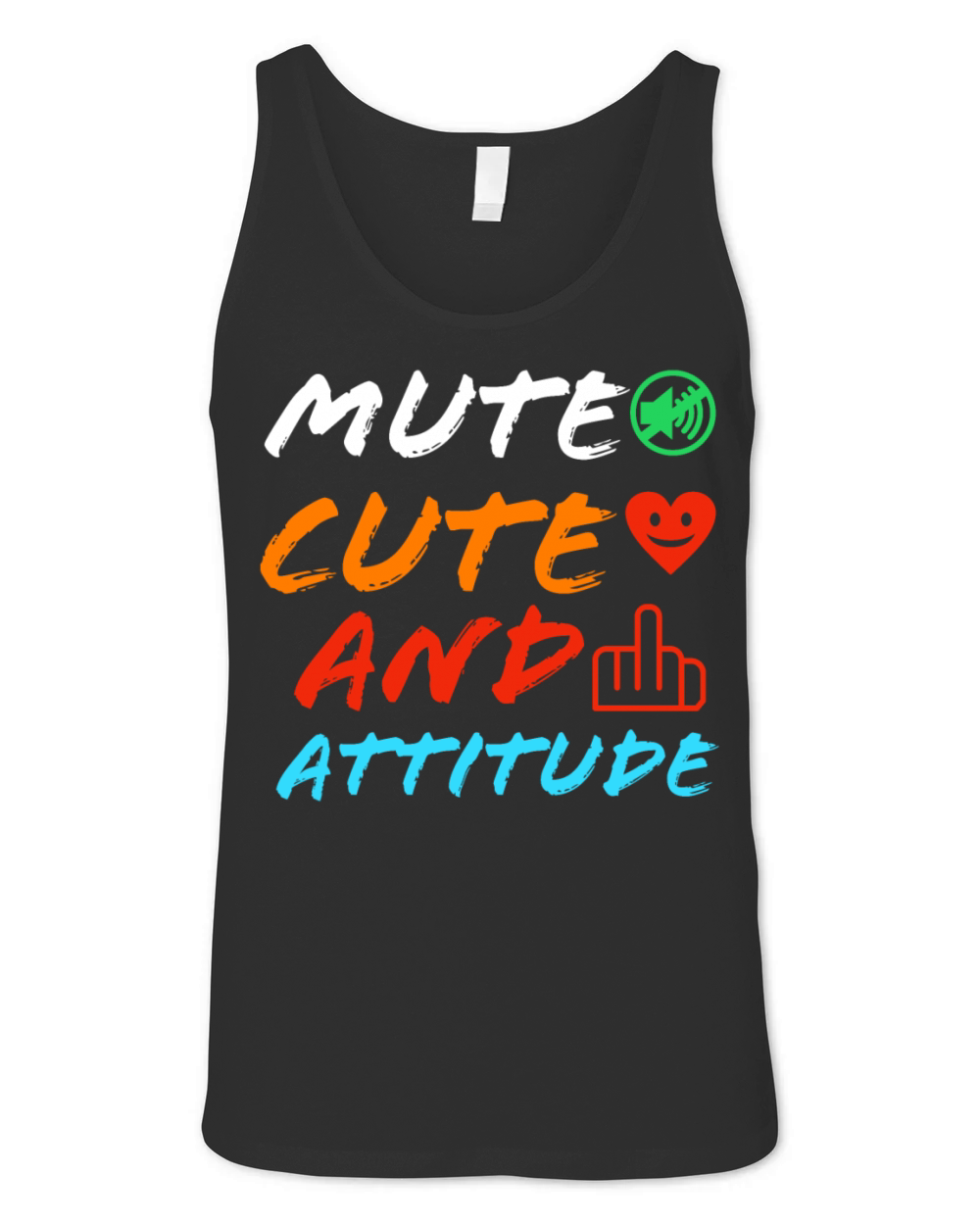 Mute cute and attitude funny quote Unisex Jersey Tank