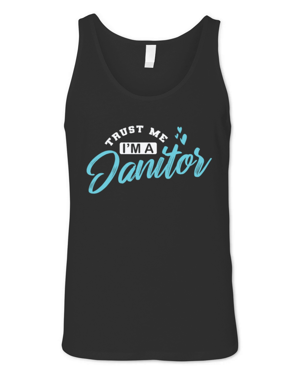 Trust me Im a Janitor Profession Unisex Jersey Tank