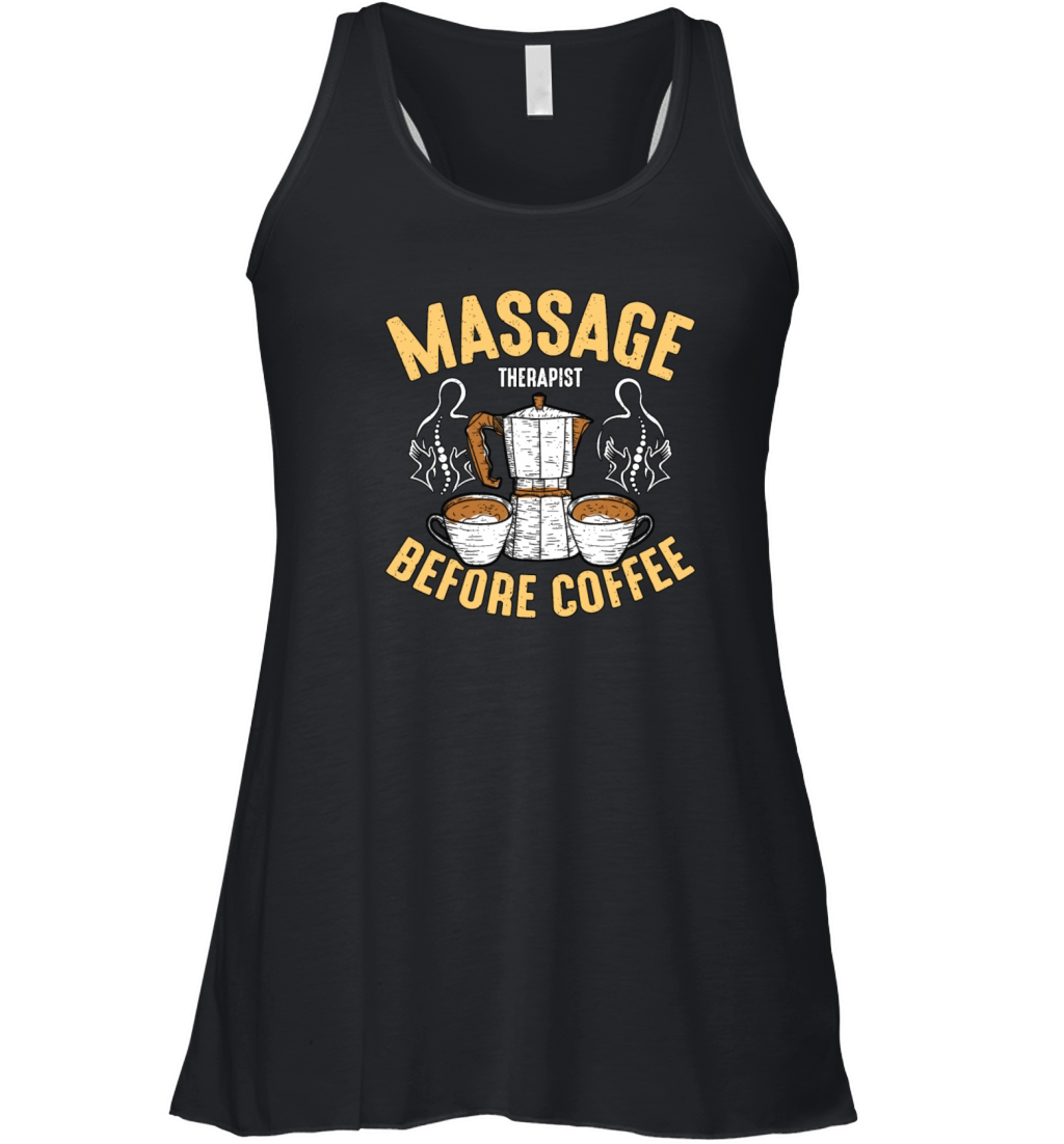 Massage Therapist Before Chiropractor Coffee Lover Women's Flowy Tank Top