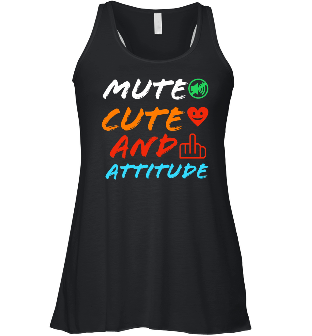 Mute cute and attitude funny quote Women's Flowy Tank Top