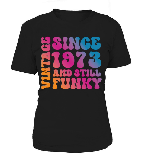 1973 Birthday Women's T-Shirt