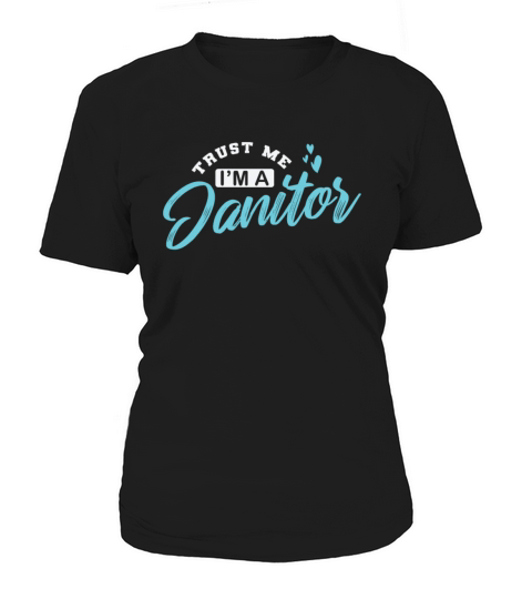 Trust me Im a Janitor Profession Women's T-Shirt
