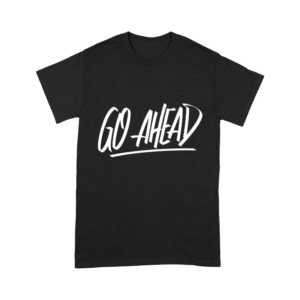Go ahead graffiti Comfort T-shirt