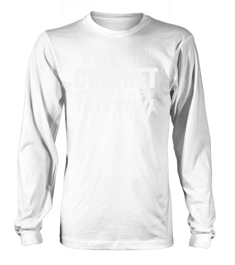 Cricket is my Therapy Ballsport Hobby Long sleeved Unisex