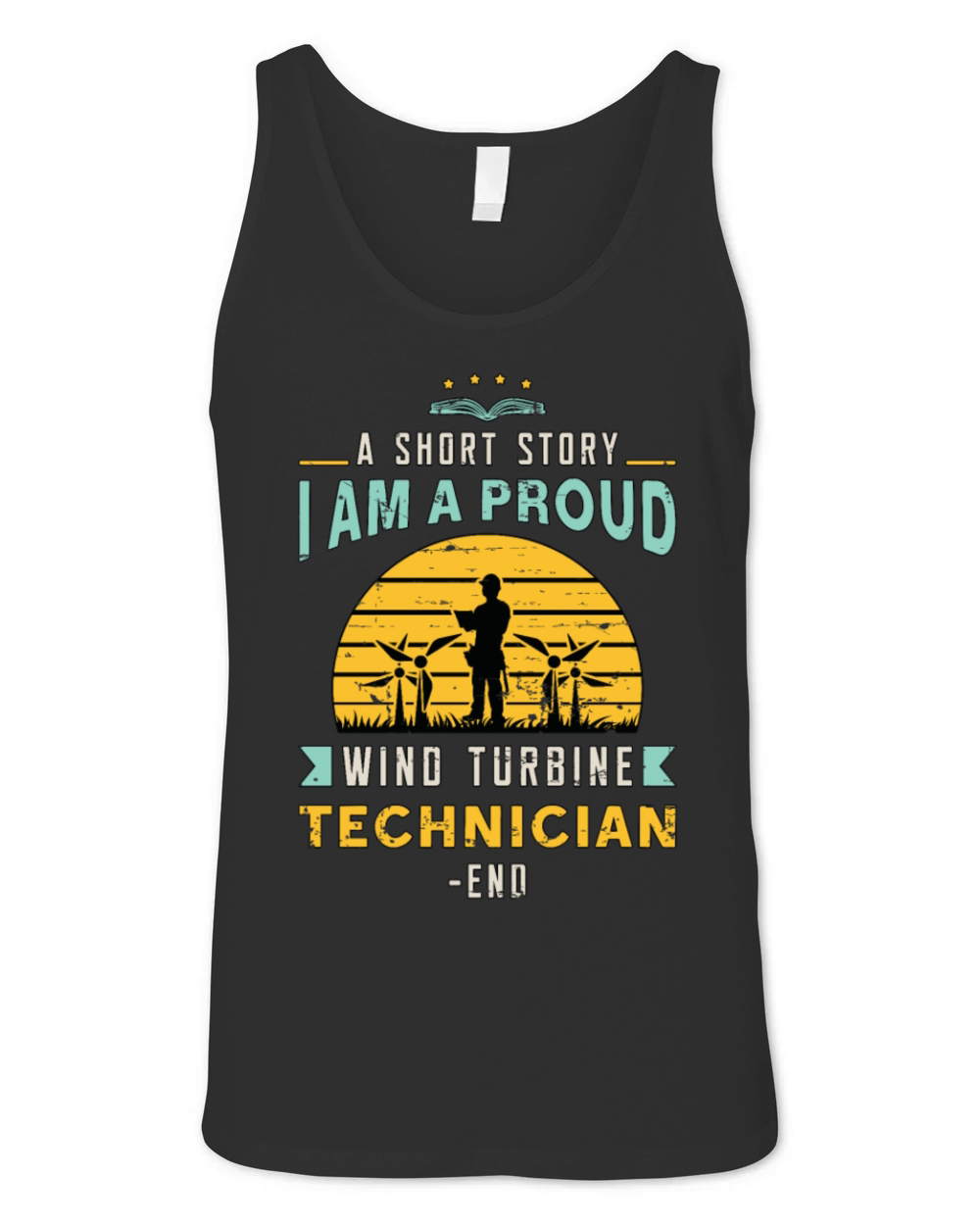 Wind Turbine Tech A Short Story I Am Green Energy Unisex Jersey Tank