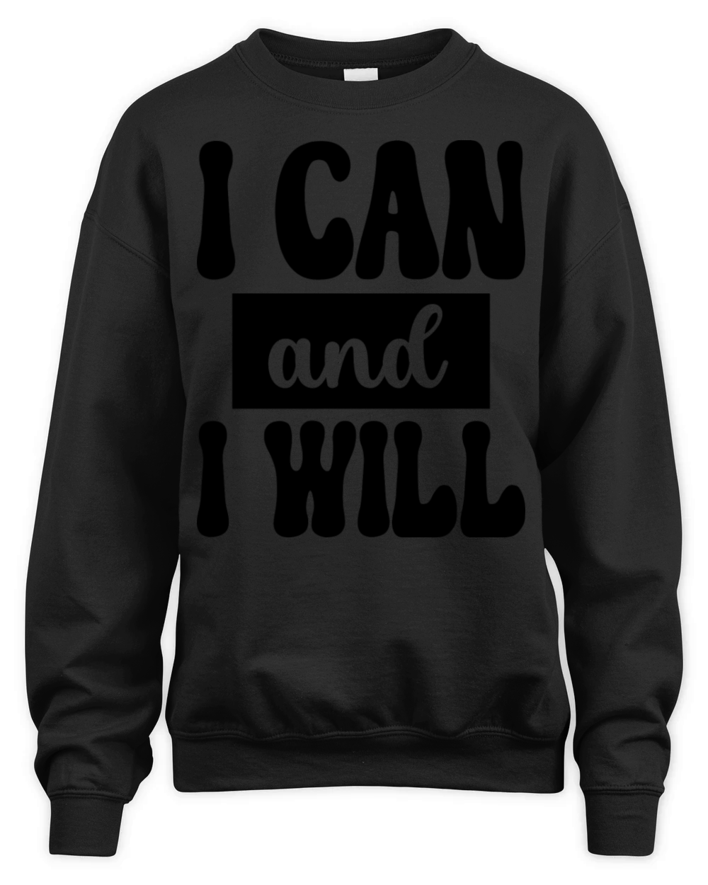 I Can and I Will Unisex Premium Crewneck Sweatshirt