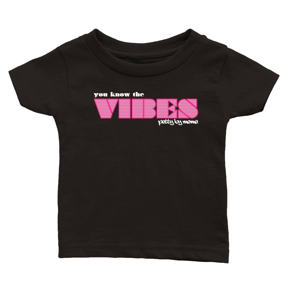 you know the VIBES PK Classic Baby Crewneck T-shirt