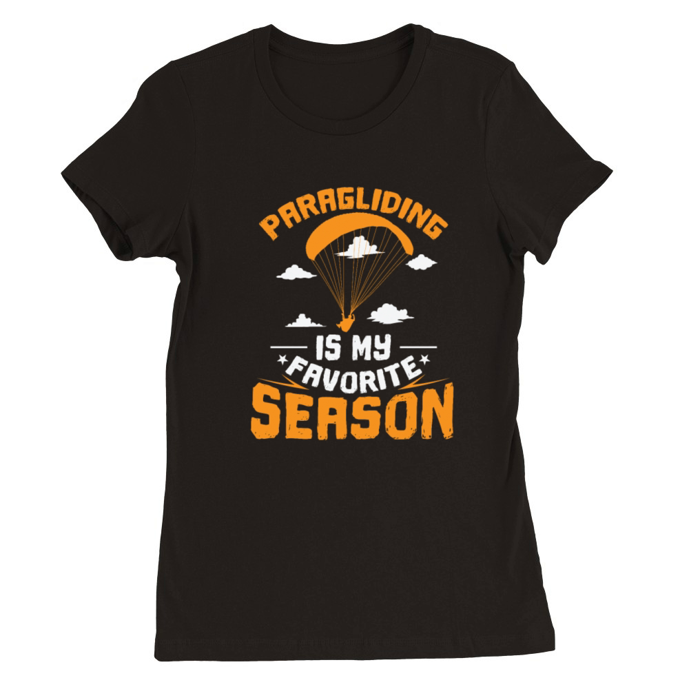 Paragliding is my Favorite Season Sport Premium Womens Crewneck T-shirt
