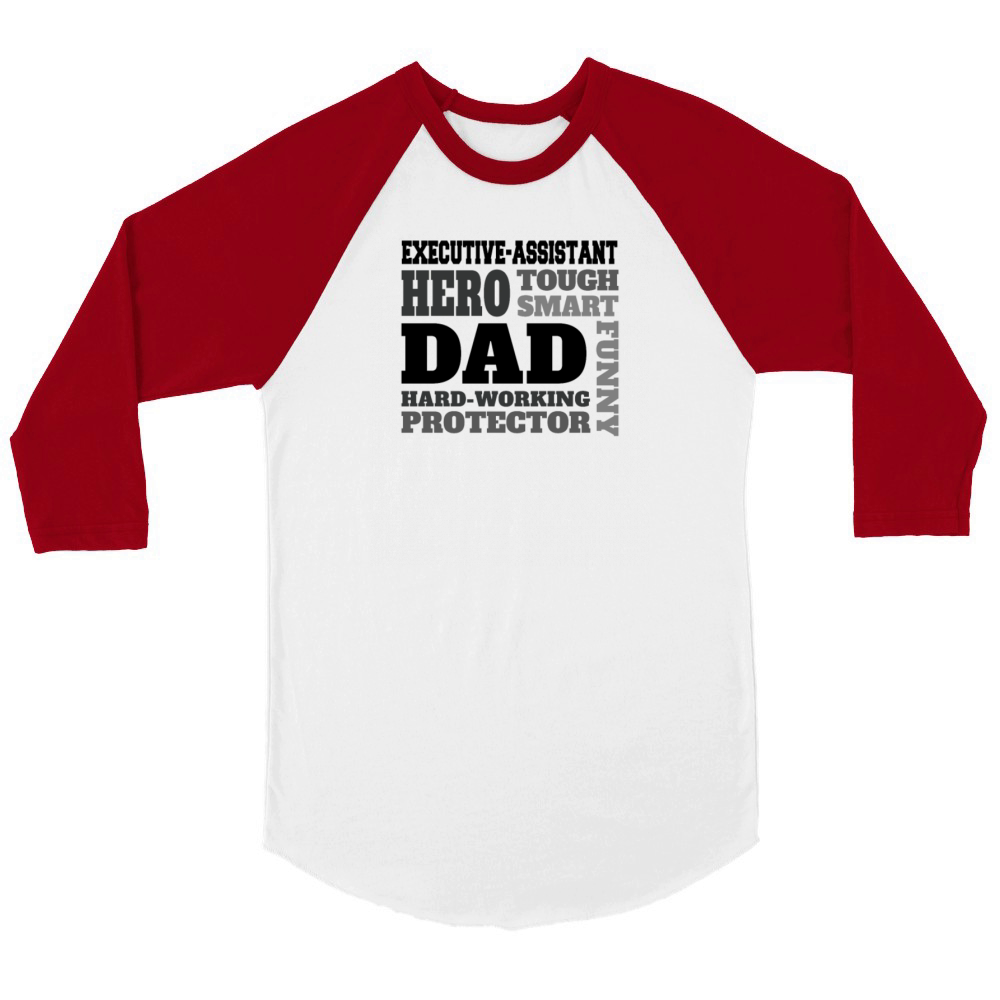 Daddy job funny Quote Dad executive-assistant Unisex ¾ sleeve Raglan T-shirt