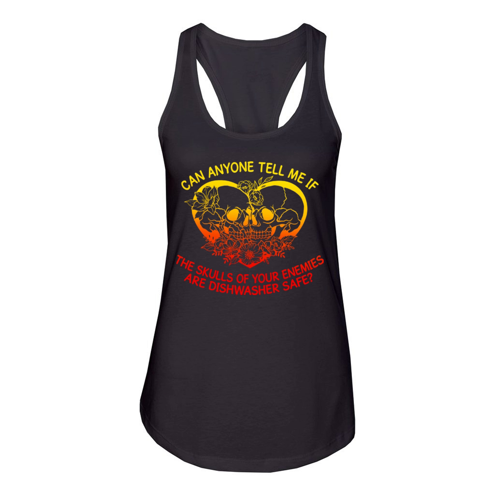 Can Anyone Tell Me If The Skulls Of Your Enemies Women's Racerback Tank