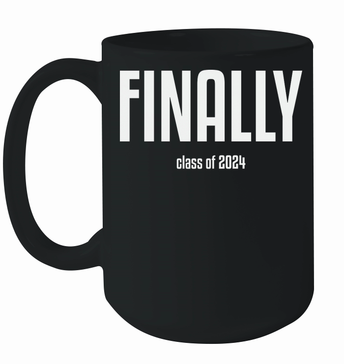 Finally class of 2024 Ceramic Mug