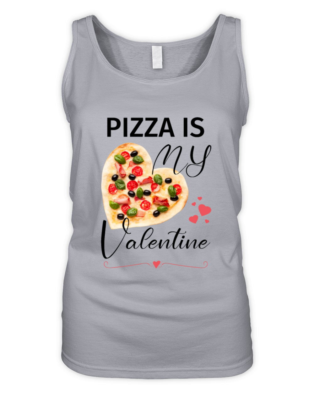 PIZZA is my valentine Organic Women's Tank Top