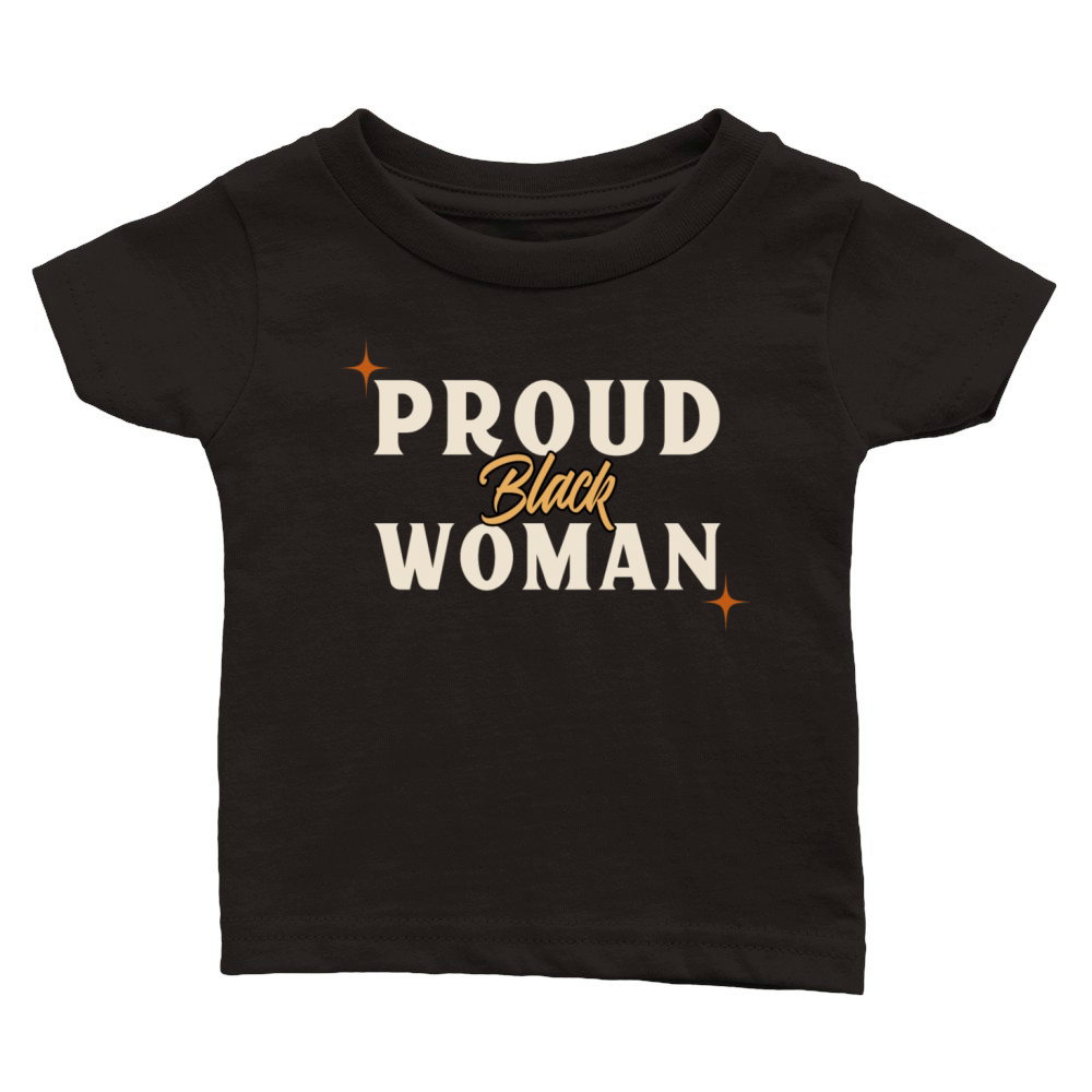 Proud black woman Classic Baby Crewneck T-shirt