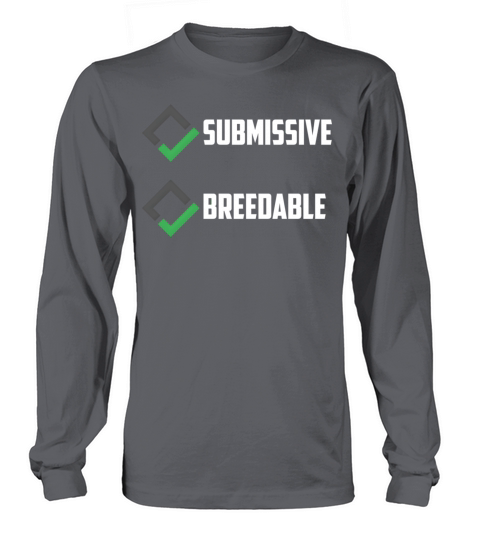 Submissive And Breedable Saying Long sleeved Unisex
