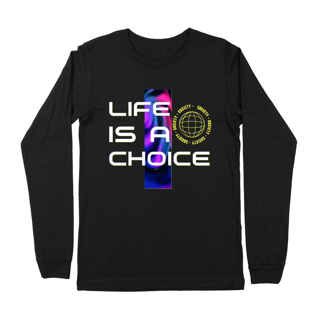 Life is a Choice Motivational Quotes Premium Long Sleeve
