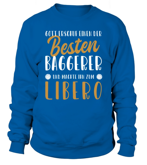 Libero Bester Baggerer Coach Team Player Trainer Sweatshirt Unisex