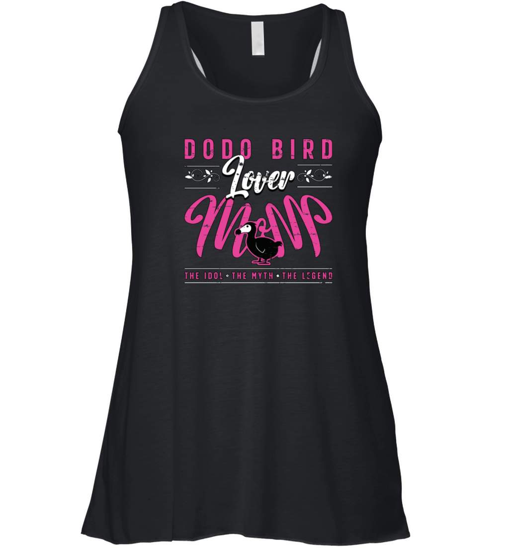 Dodo Bird Lover Mom The Idol The Myth Ornithology Women's Flowy Tank Top