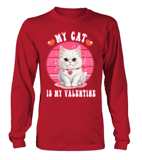 My Cat Is My Valentine Kitty Ears Cute Hearts Long sleeved Unisex