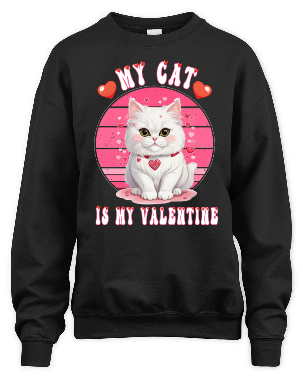My Cat Is My Valentine Kitty Ears Cute Hearts Unisex Premium Crewneck Sweatshirt