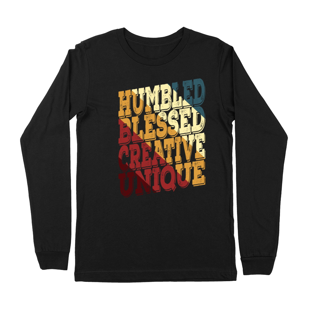 Humbled Blessed Creative Unique Premium Long Sleeve