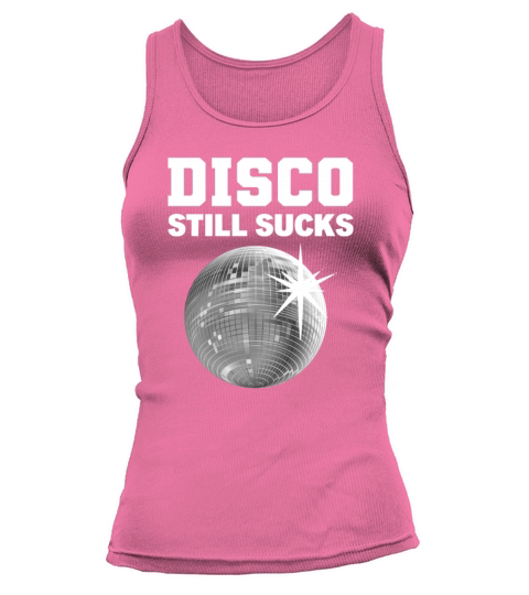 Disco Still Sucks Rude Person Gift Tank top Woman