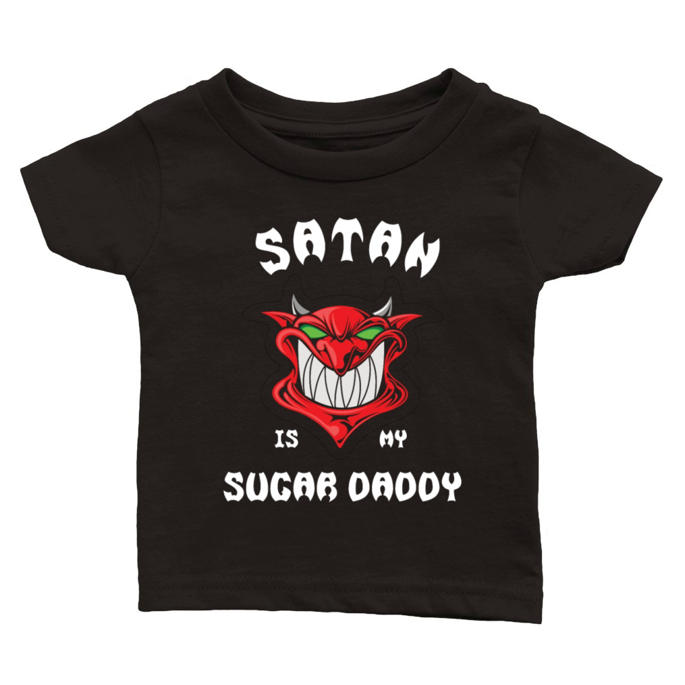 Satan is my Sugar Daddy irony sarcasm saying Classic Baby Crewneck T-shirt