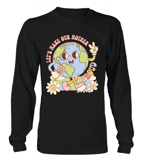 Groovy Earth Day Quote Long sleeved Unisex