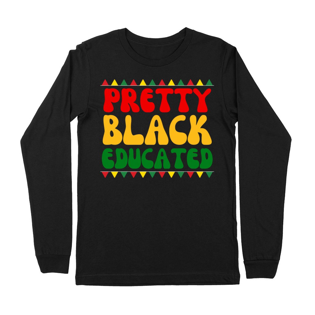 Black African American Pretty Black And Educated Premium Long Sleeve
