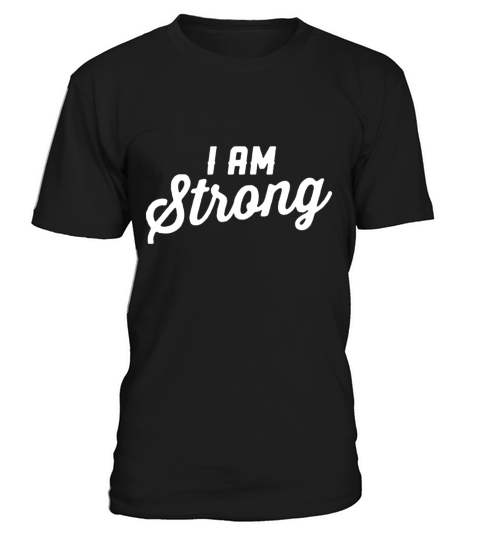 I am strong T-Shirt Unisex