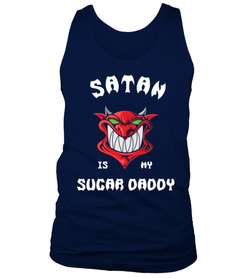 Satan is my Sugar Daddy irony sarcasm saying Tank Top Unisex
