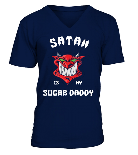 Satan is my Sugar Daddy irony sarcasm saying V-Neck T-shirt