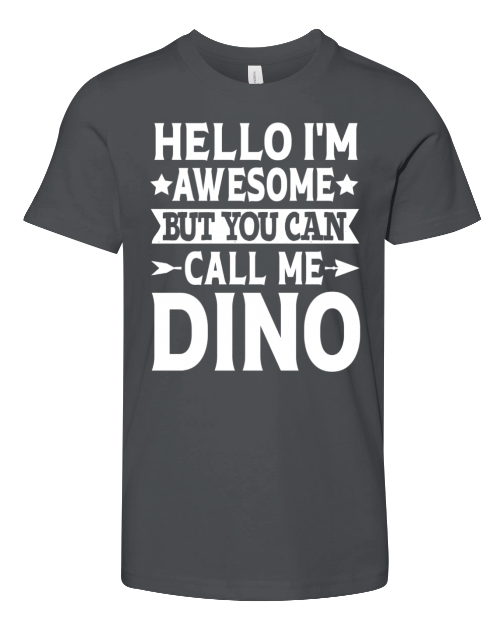 Dino First Name Hello IM Awesome Call Me Dino Youth Unisex Jersey Tee