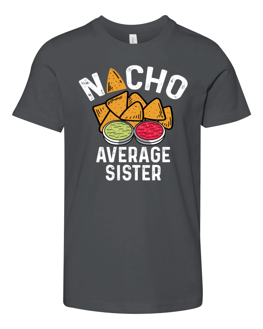 Nacho Average Sister Loving Sister Gift Youth Unisex Jersey Tee