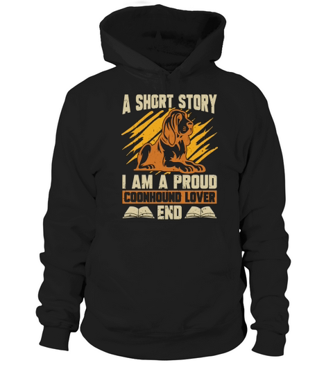 Coonhound Lover A Short Story I Am Animal Lover Hoodie Unisex