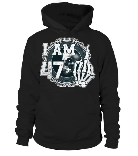 Im 47 plus 1 middle finger Skull funny 48th Hoodie Unisex