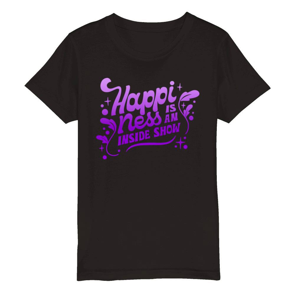 HAPPINESS IS AN INSIDE SHOW Organic Kids Crewneck T-shirt