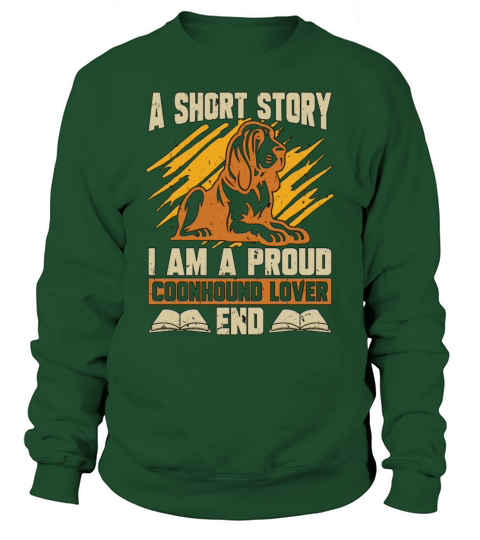 Coonhound Lover A Short Story I Am Animal Lover Sweatshirt Unisex