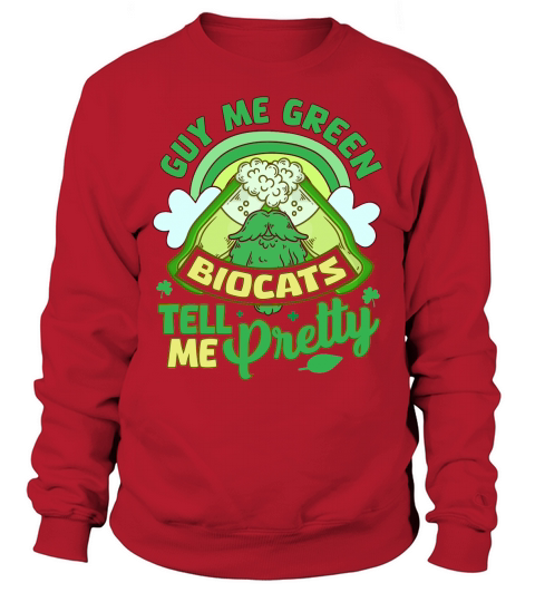 guy me green beer tell me pretty t shirt design Sweatshirt Unisex