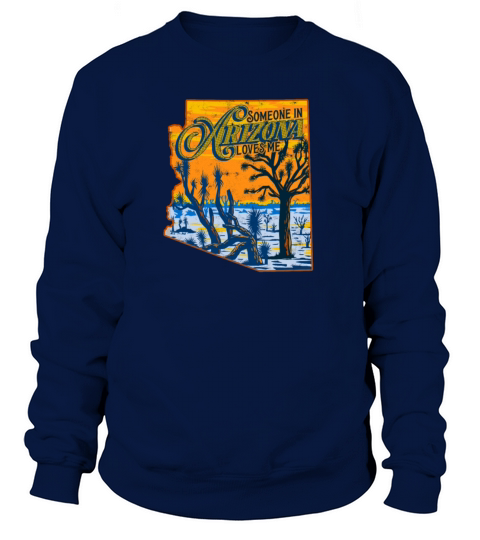 Someone In Arizona Loves Me Vintage Retro State Sweatshirt Unisex
