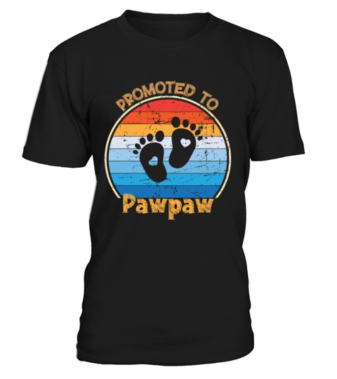 Funny Promoted To PawPaw Soon To Be PawPaw T-Shirt Unisex