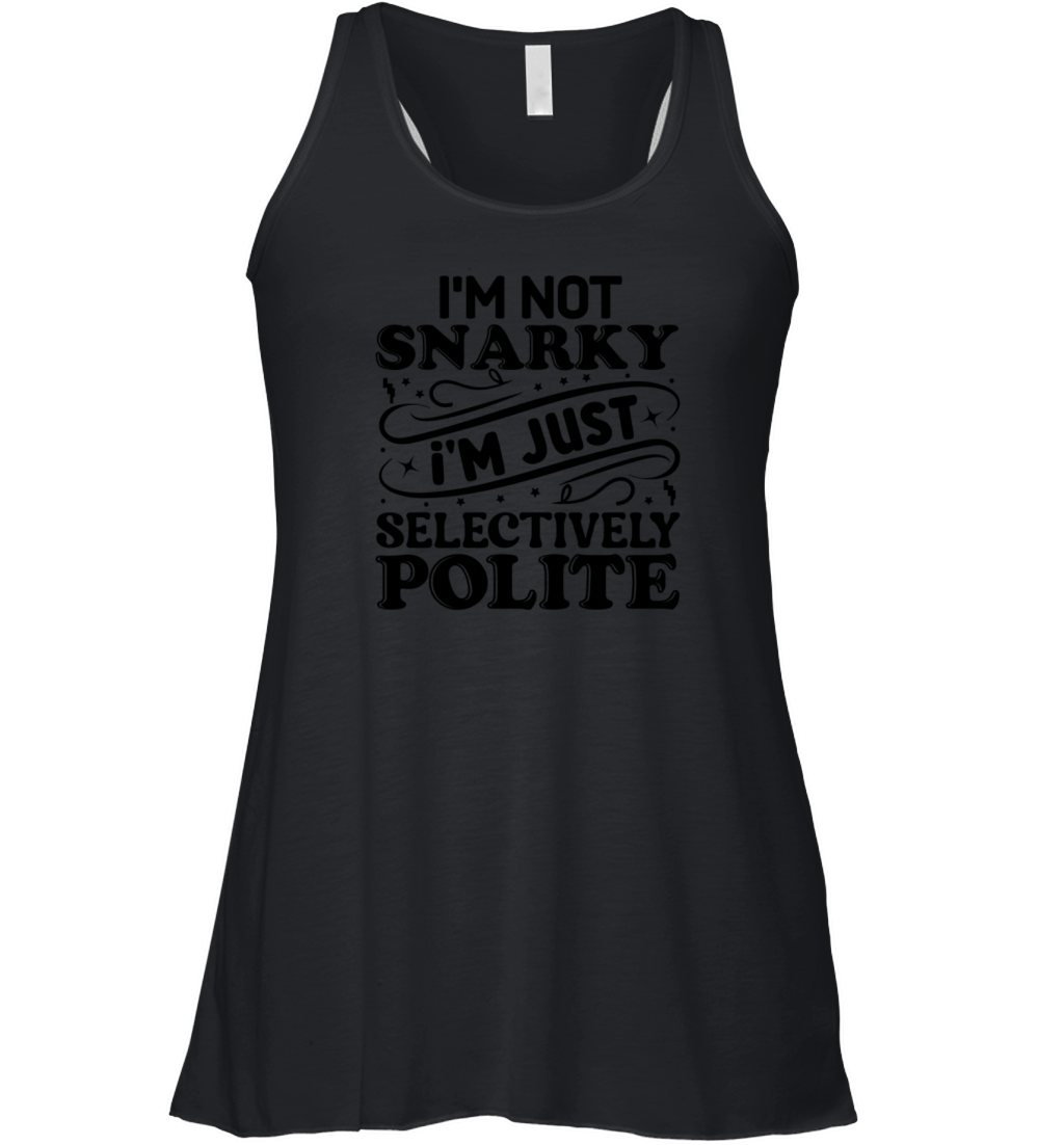 Im not snarky im just Women's Flowy Tank Top