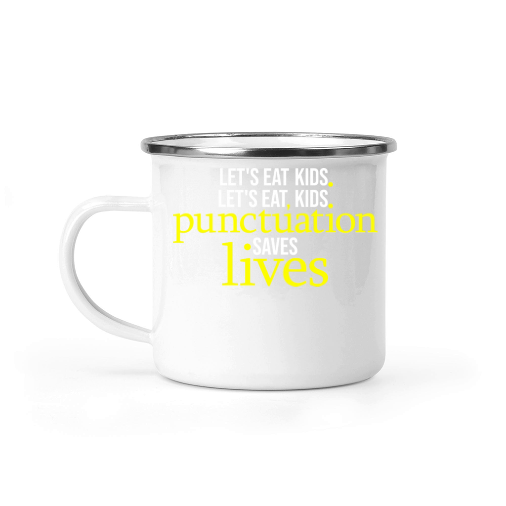 Lets Eat Kids Punctuation Saves Lives Funny Gramm Camping Mug