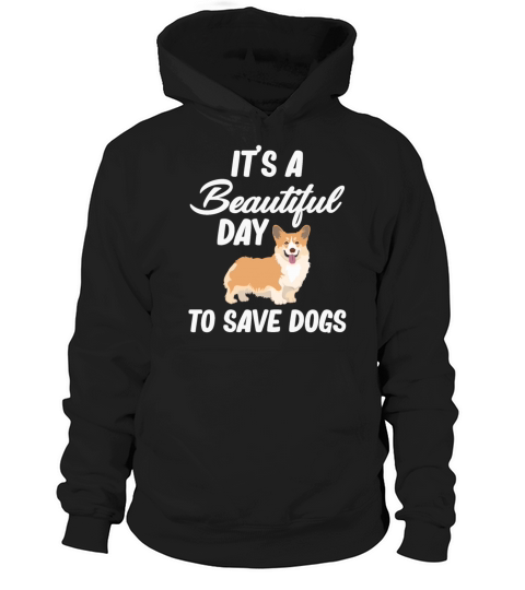 Its A Beautiful Day To Save Dogs Rescuer Pet Hoodie Unisex
